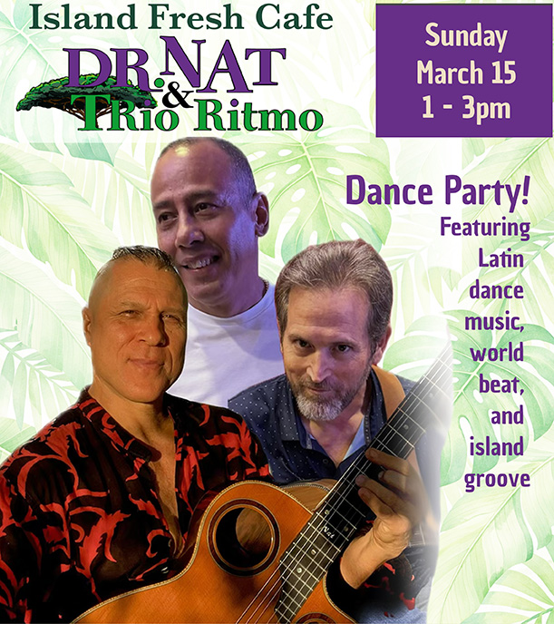 dr. nat Trio Ritmo Rio Ritmo latin music dancing world live music brunch break fast lunch local music Hawaiian music Maui local artists food reggae