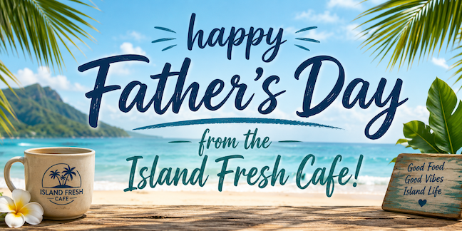 Happy Father's Day Paia Maui Brunch Breakfast Lunch Food Road to Hana